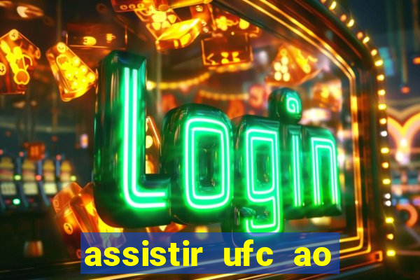assistir ufc ao vivo futemax