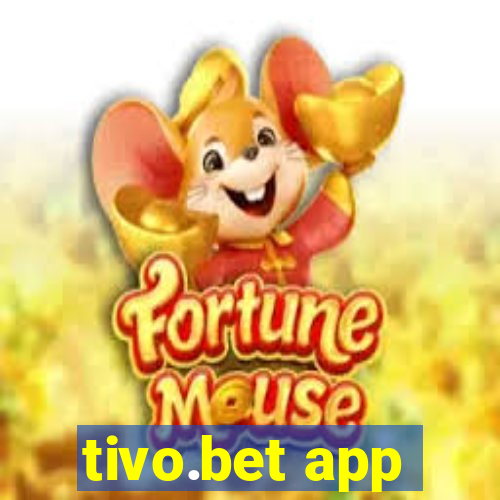 tivo.bet app