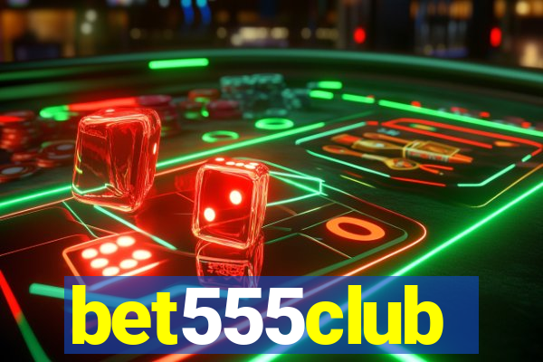 bet555club