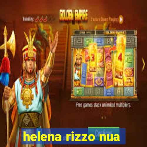 helena rizzo nua