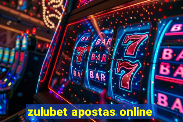 zulubet apostas online