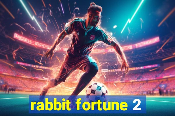 rabbit fortune 2