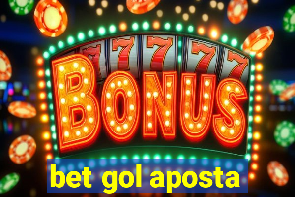 bet gol aposta
