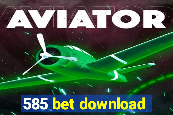 585 bet download