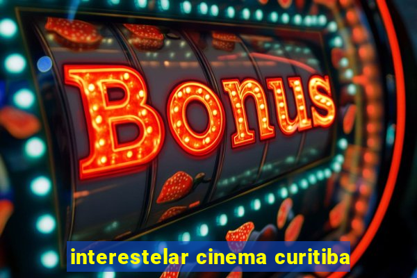 interestelar cinema curitiba