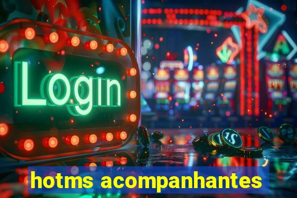 hotms acompanhantes