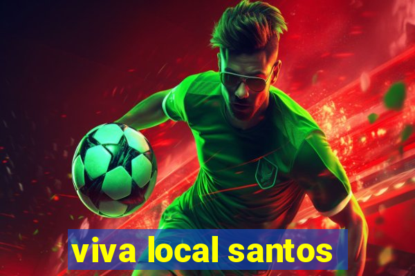 viva local santos