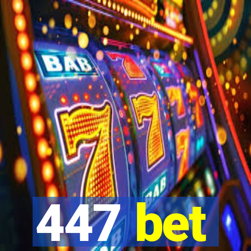 447 bet