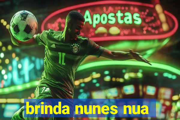 brinda nunes nua