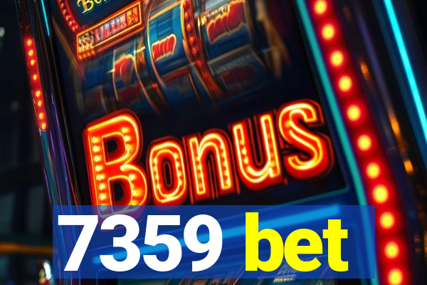 7359 bet