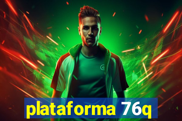 plataforma 76q