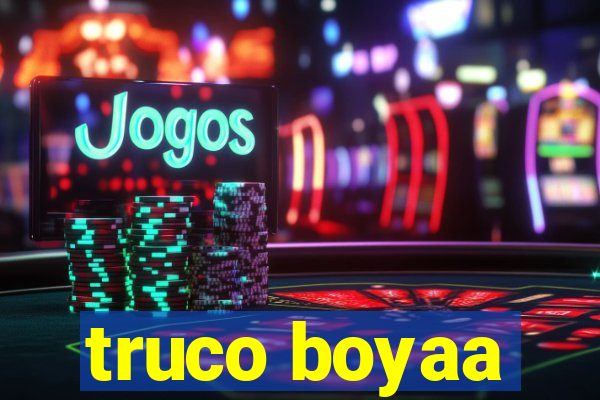 truco boyaa
