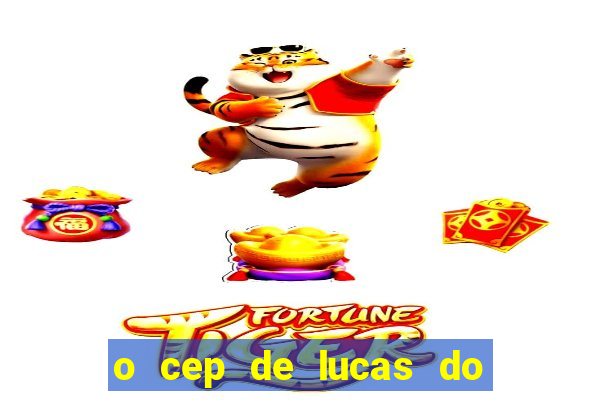 o cep de lucas do rio verde
