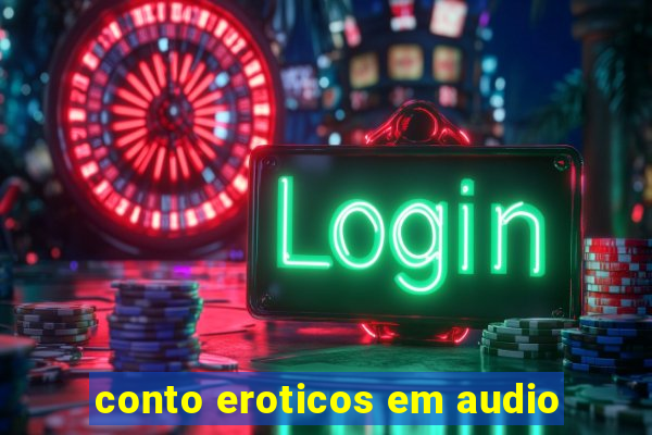 conto eroticos em audio