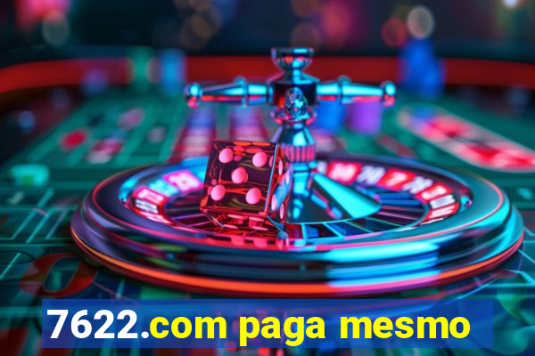 7622.com paga mesmo