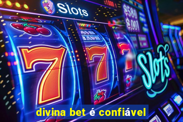 divina bet é confiável