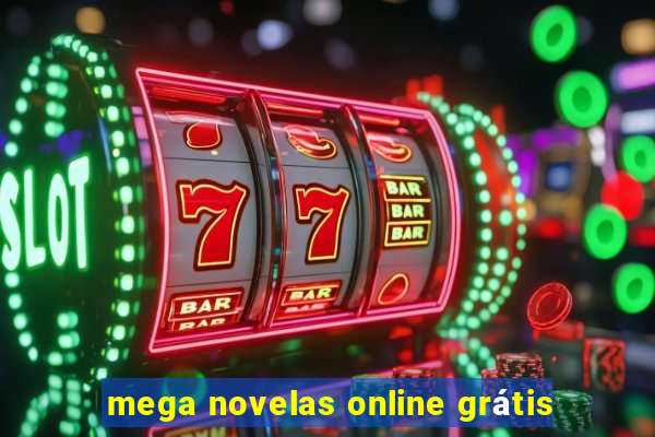 mega novelas online grátis