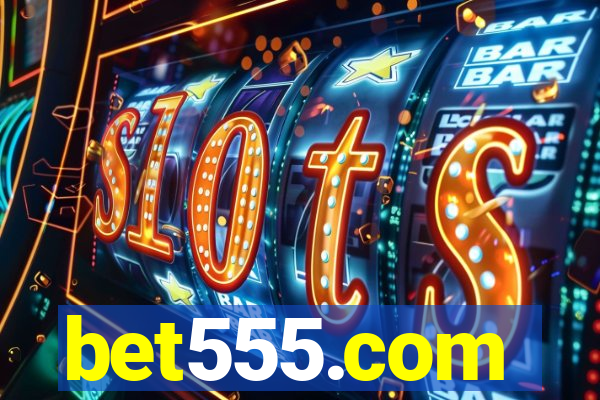 bet555.com