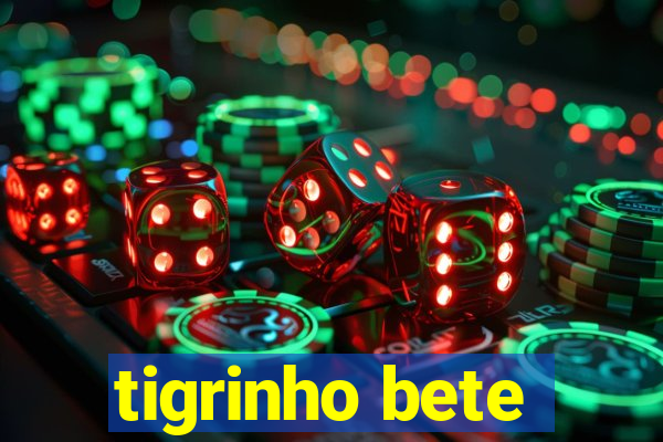 tigrinho bete
