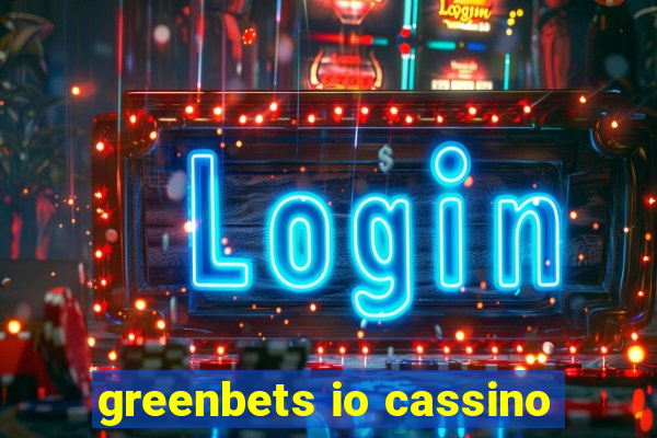 greenbets io cassino