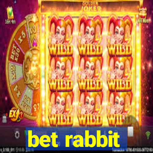 bet rabbit