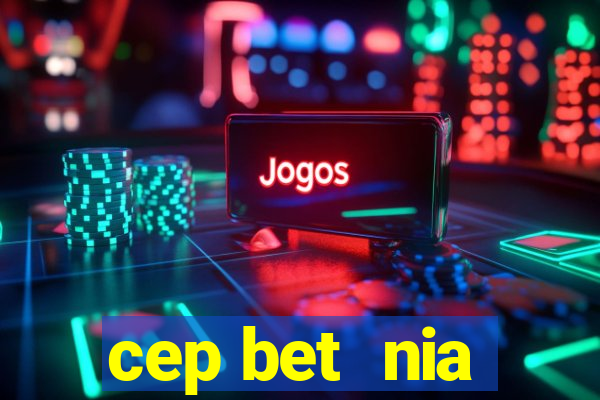 cep bet  nia