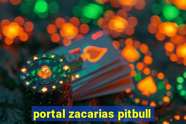 portal zacarias pitbull