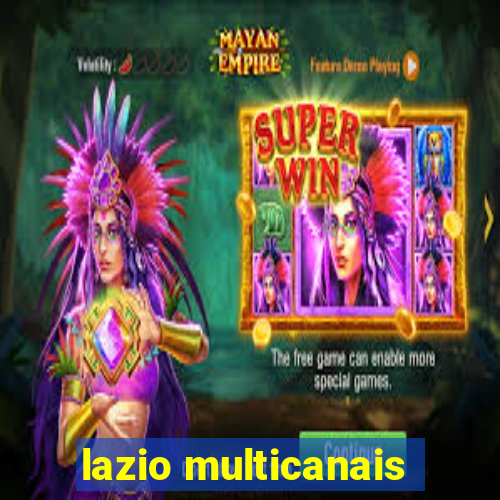 lazio multicanais