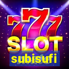 subisufi