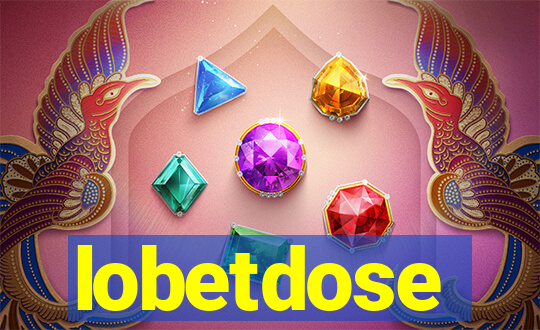 lobetdose