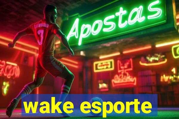 wake esporte