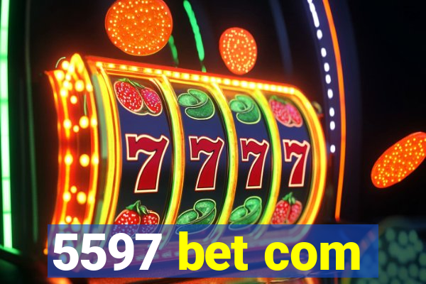 5597 bet com