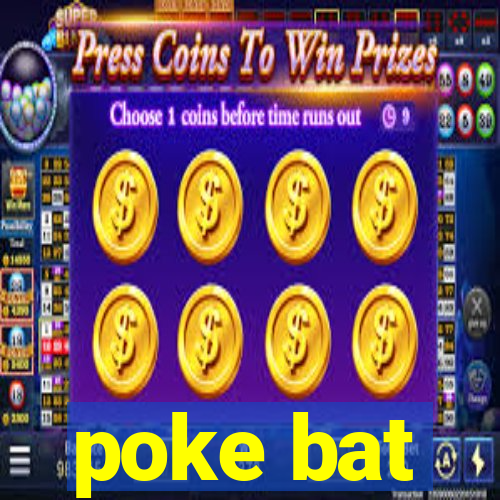poke bat