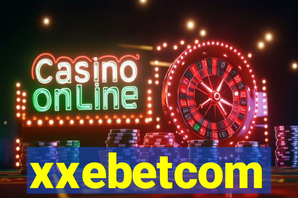 xxebetcom