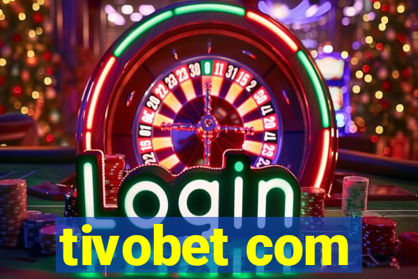 tivobet com