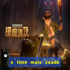 o time mais zoado do mundo