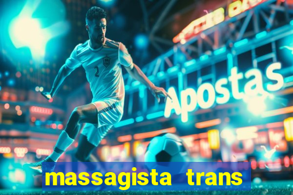 massagista trans são paulo