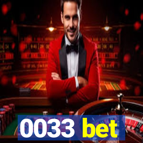 0033 bet