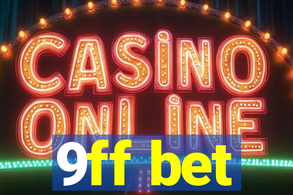 9ff bet