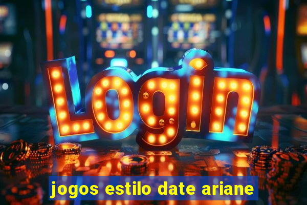 jogos estilo date ariane
