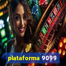 plataforma 9099