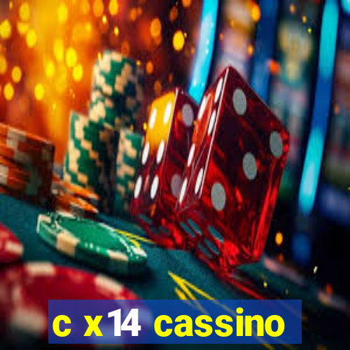 c x14 cassino