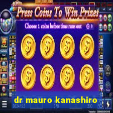 dr mauro kanashiro