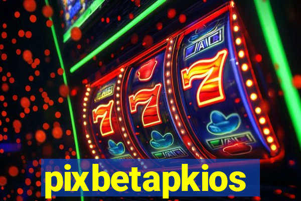 pixbetapkios