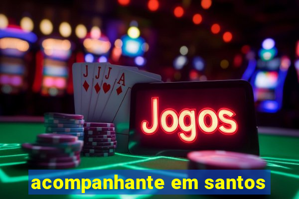 acompanhante em santos