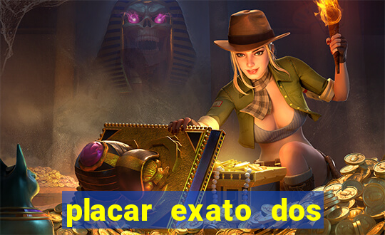 placar exato dos jogos de hoje