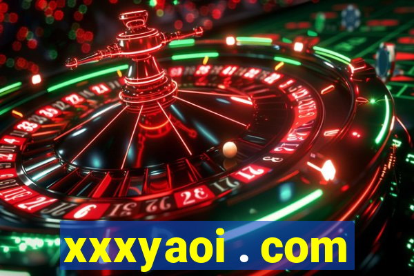 xxxyaoi . com