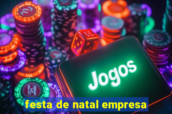 festa de natal empresa