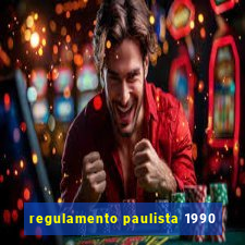 regulamento paulista 1990
