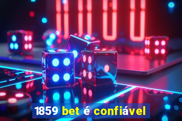 1859 bet é confiável